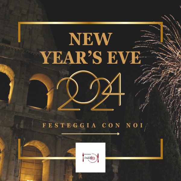 New Year's Eve 2024 at Isidoro Restaurant: High-quality dinner a stone's throw from the Colosseum